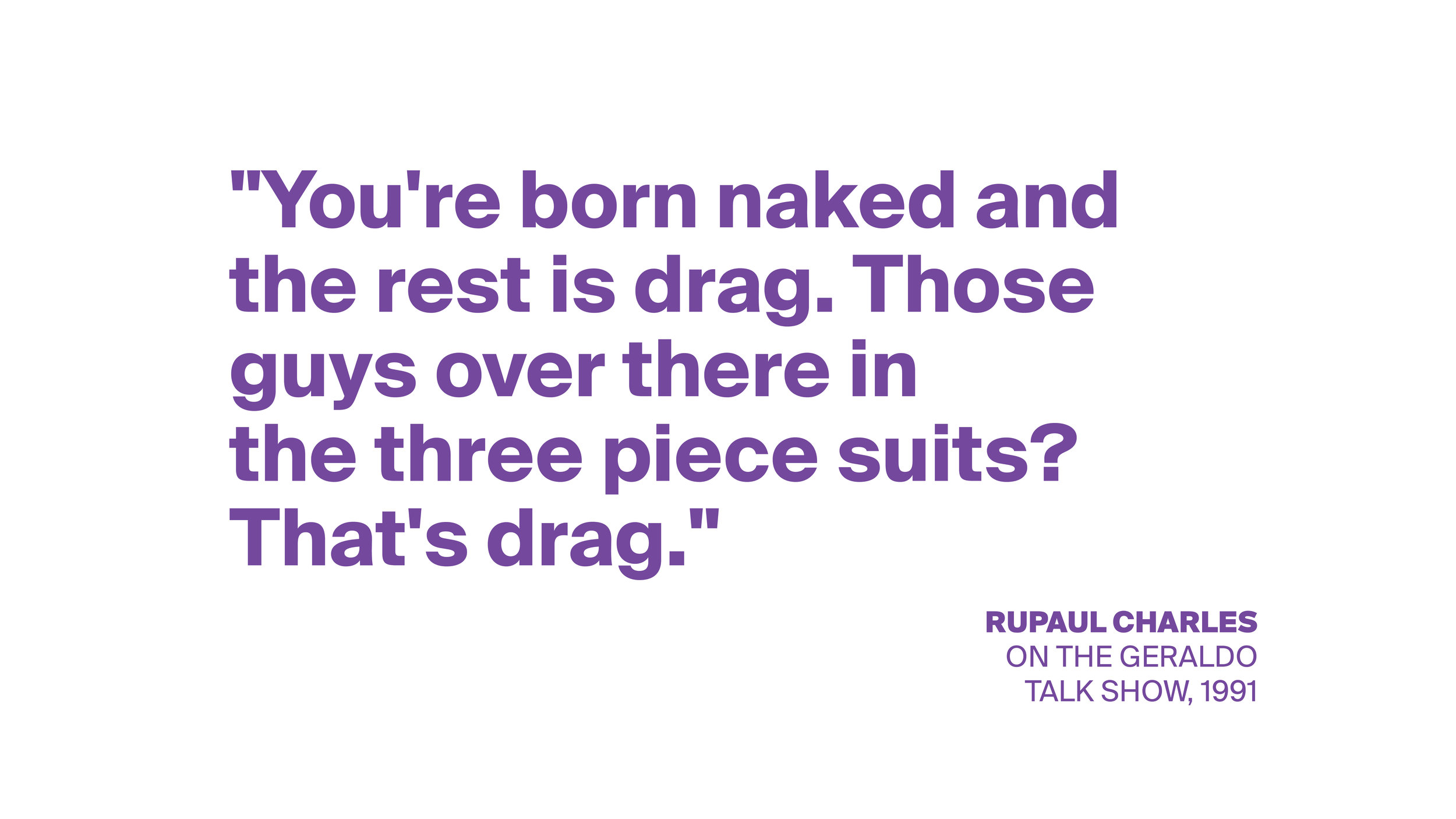 For many years, drag has been perceived as a taboo act, but there is much more to it than makeup, heels and wigs. For what is drag but identity performance? What makes a Drag Queen any different than a woman adopting a male pen name in order to prom
