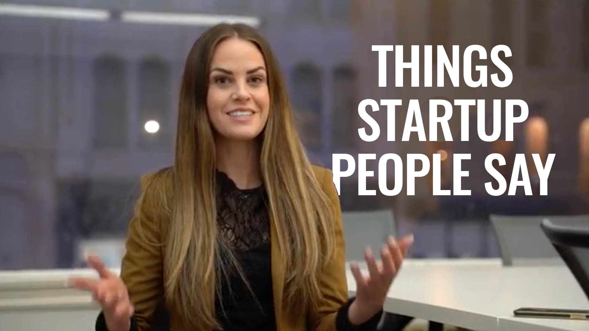 Things Startup People Say