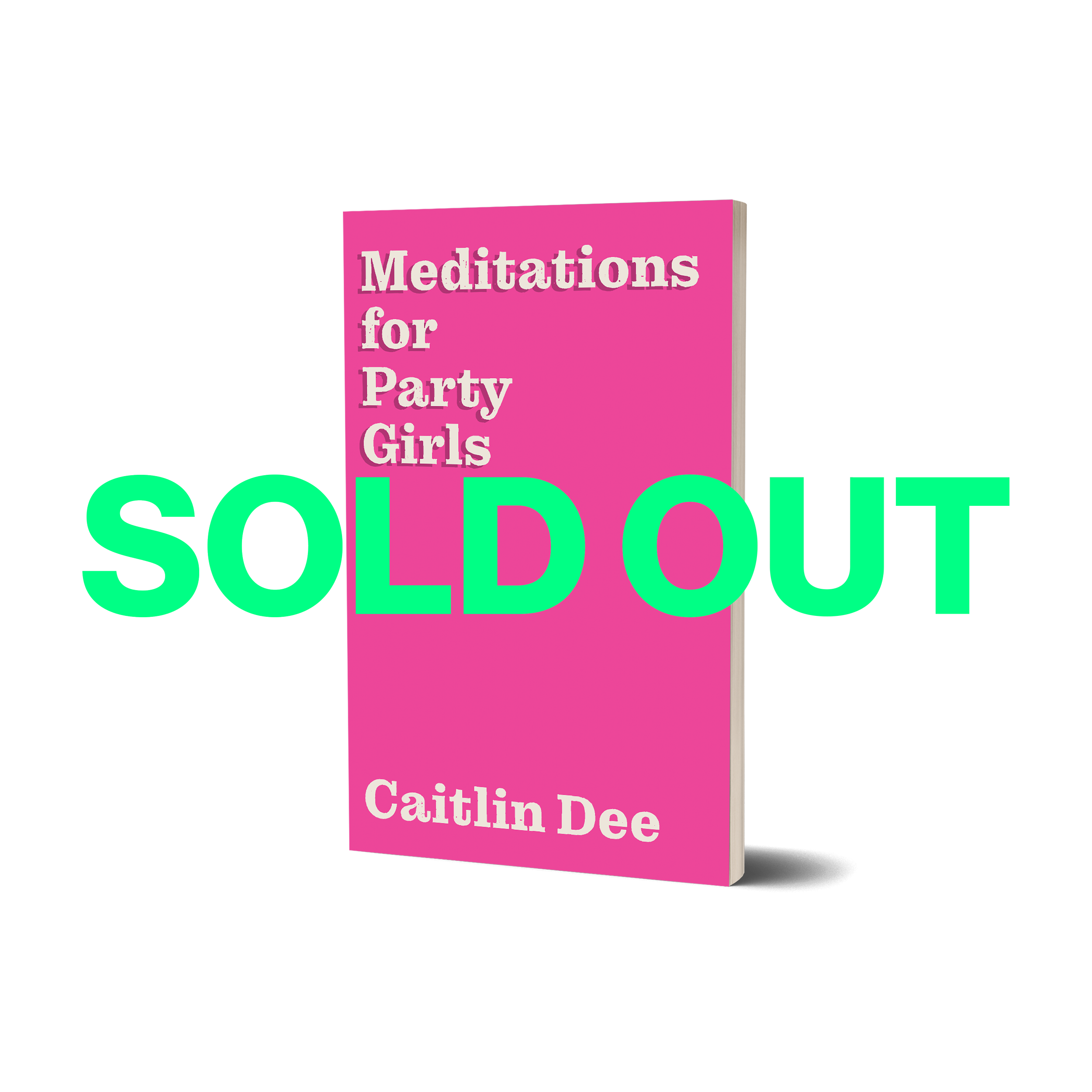 Meditations for Party Girls by Caitlin Dee