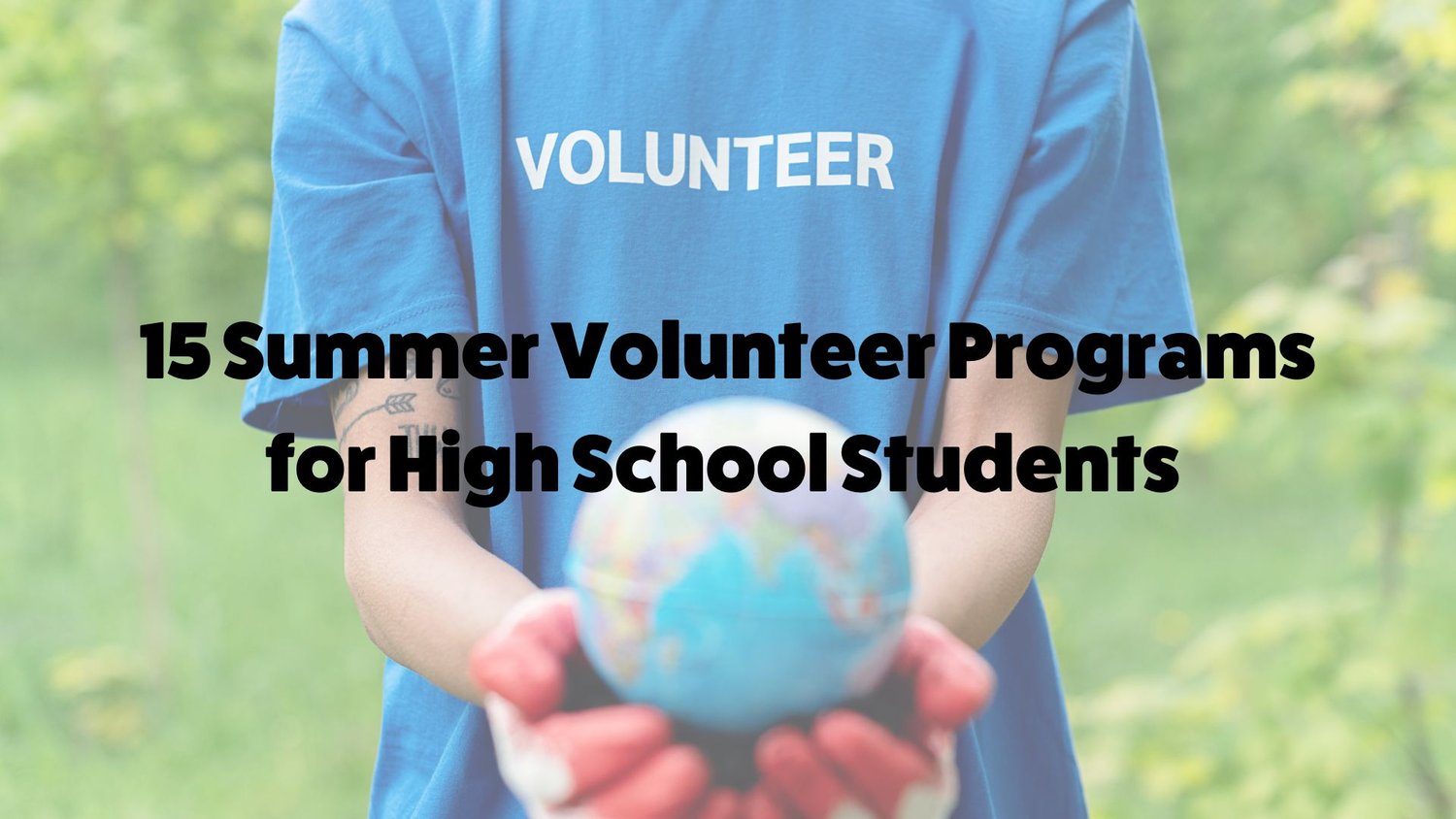 15 Summer Volunteer Programs for High School Students — Inspirit AI