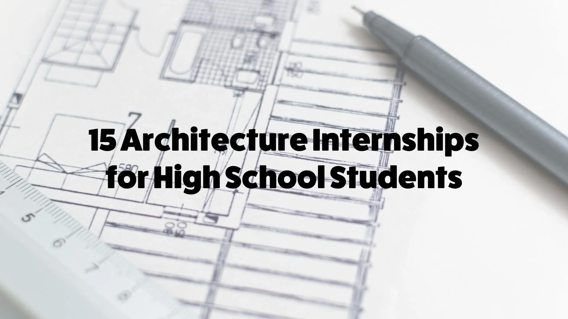 15 Architecture Internships for High School Students — Inspirit AI