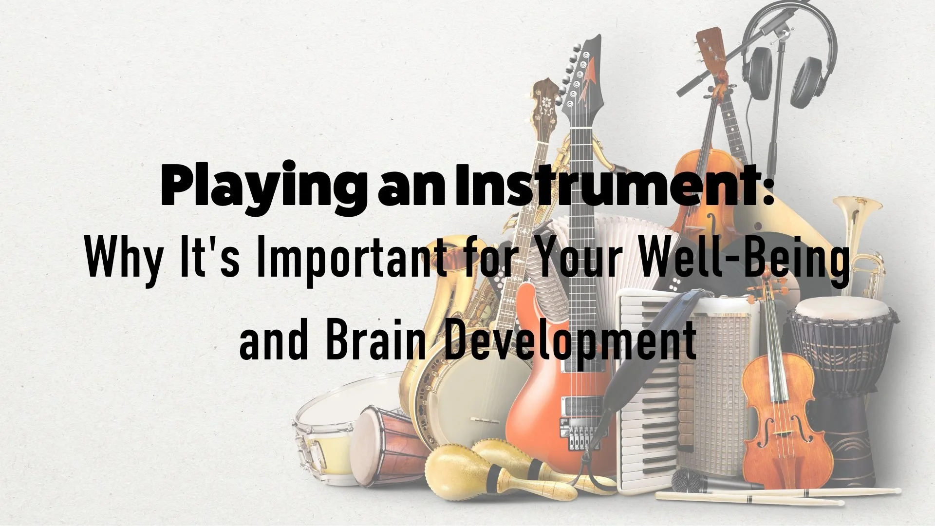 17 Surprising Health Benefits Of Playing An Instrument – IUSJ
