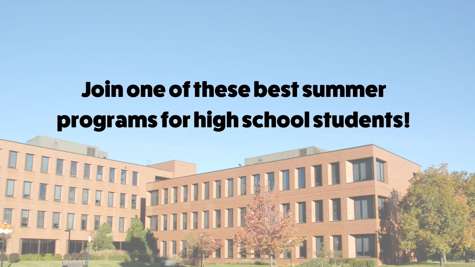 25 Best Summer Programs for High School Students — Inspirit AI