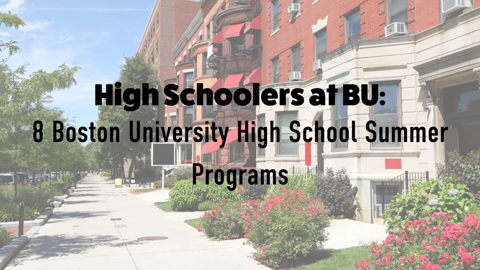 8 Boston University High School Summer Programs in 2023 — Inspirit AI