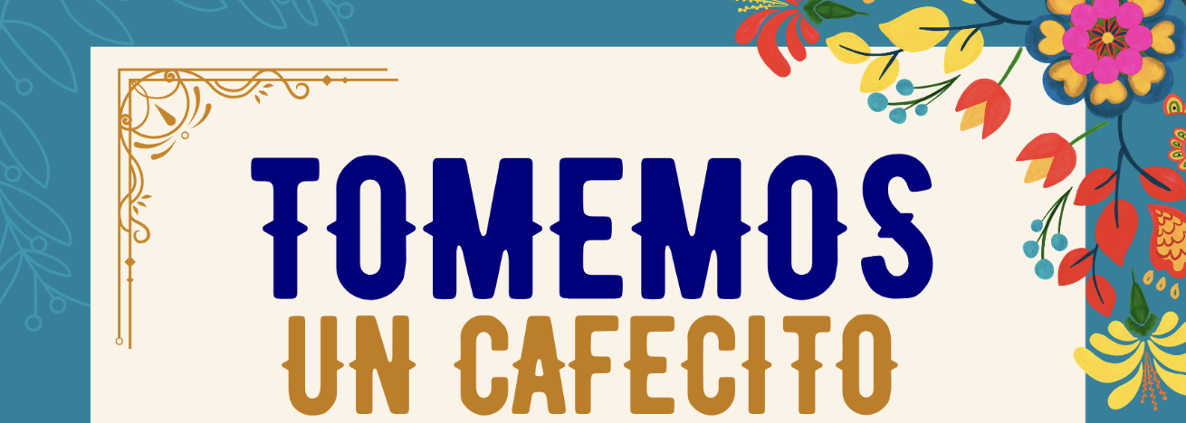 Tomemos Un Cafecito/Let's Talk Story