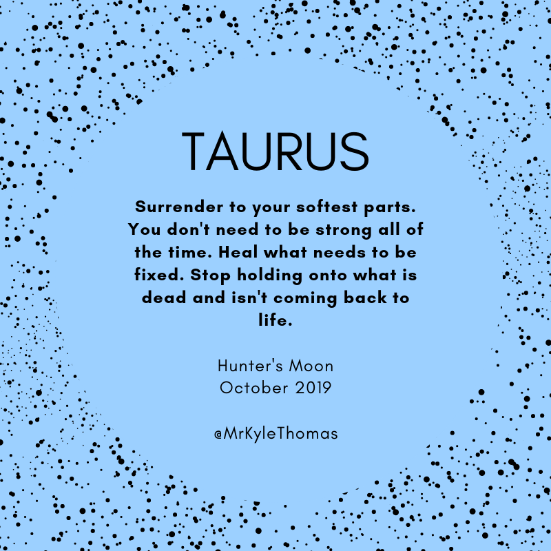 3 -- October 2019 Full Moon Horoscopes -- Taurus.png