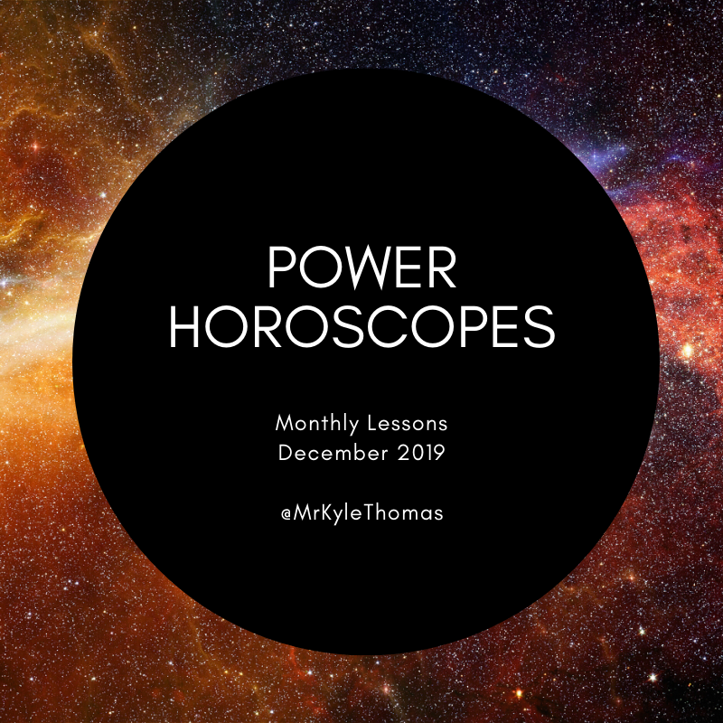 POWER HOROSCOPES: DECEMBER 2019 ZODIAC SIGN LESSONS