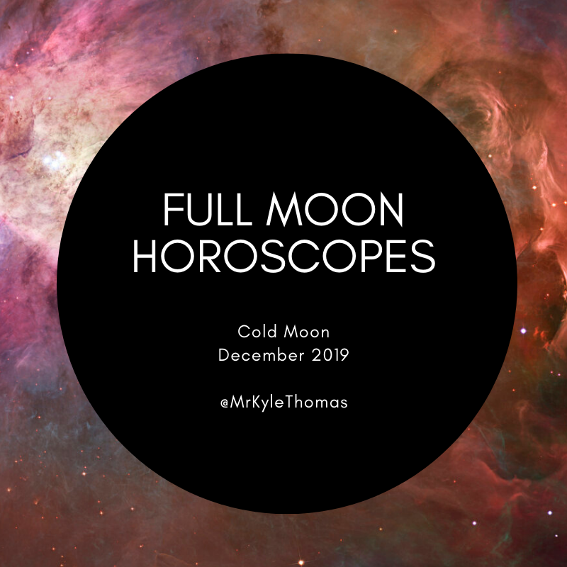 DECEMBER 2019 FULL MOON HOROSCOPES