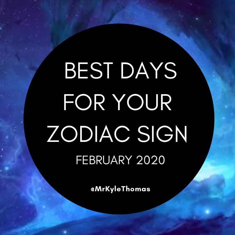 BEST DAYS FOR YOUR ZODIAC SIGN IN FEBRUARY 2020