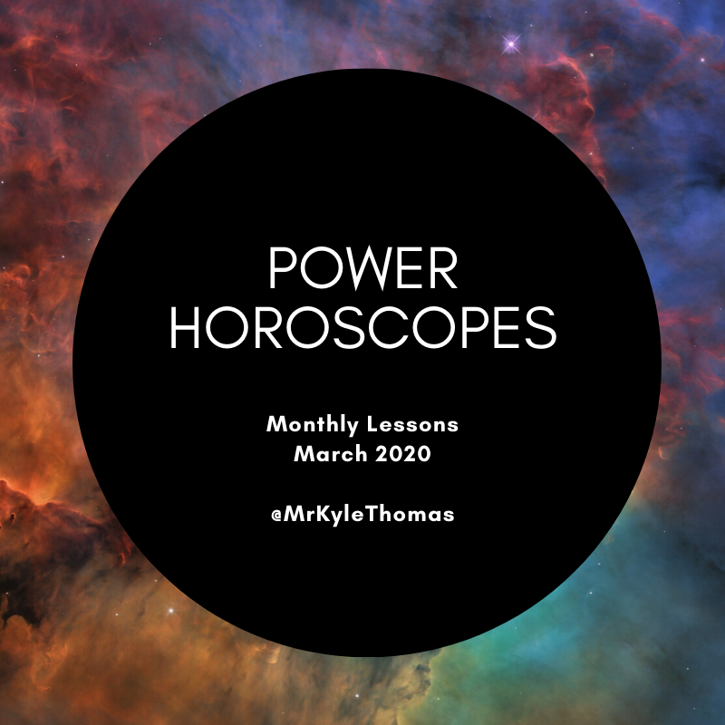 POWER HOROSCOPES: MARCH 2020 ASTROLOGY MONTHLY LESSONS