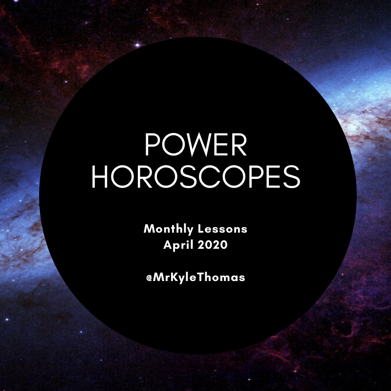 POWER HOROSCOPES: APRIL 2020 ASTROLOGY MONTHLY LESSONS