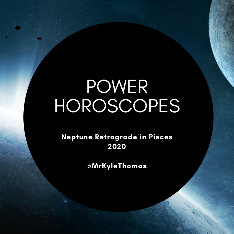 POWER HOROSCOPES: NEPTUNE RETROGRADE IN PISCES