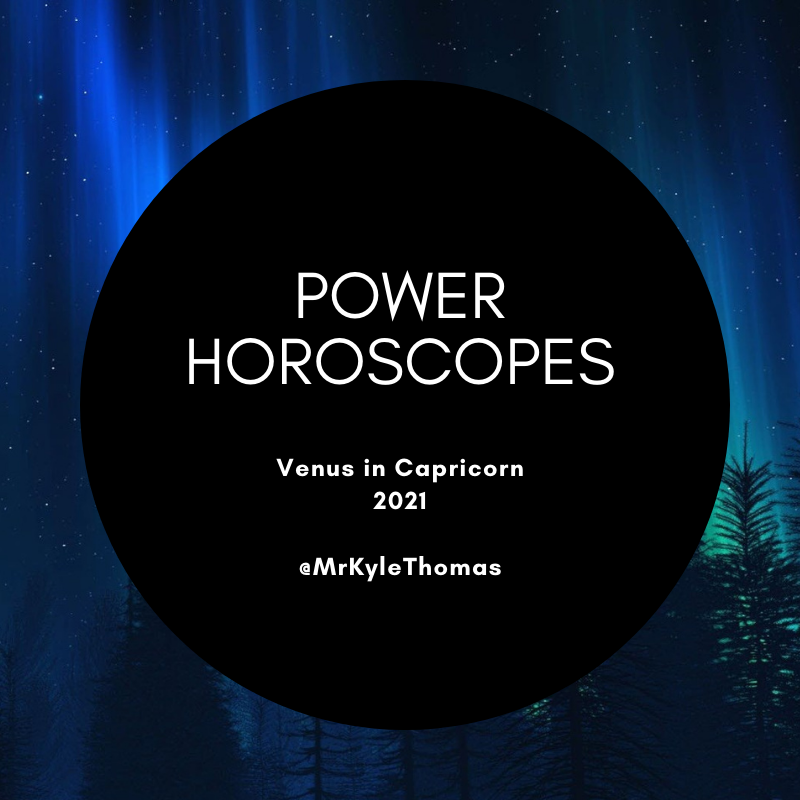 POWER HOROSCOPES: VENUS IN CAPRICORN -- 2021