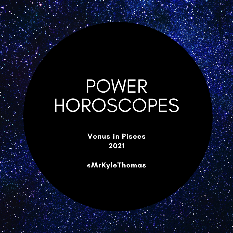 POWER HOROSCOPES: VENUS IN PISCES -- 2021