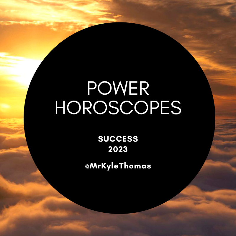 POWER HOROSCOPES: 2023 ZODIAC SIGN SUCCESS, MONEY, &amp; WORK PREDICTIONS