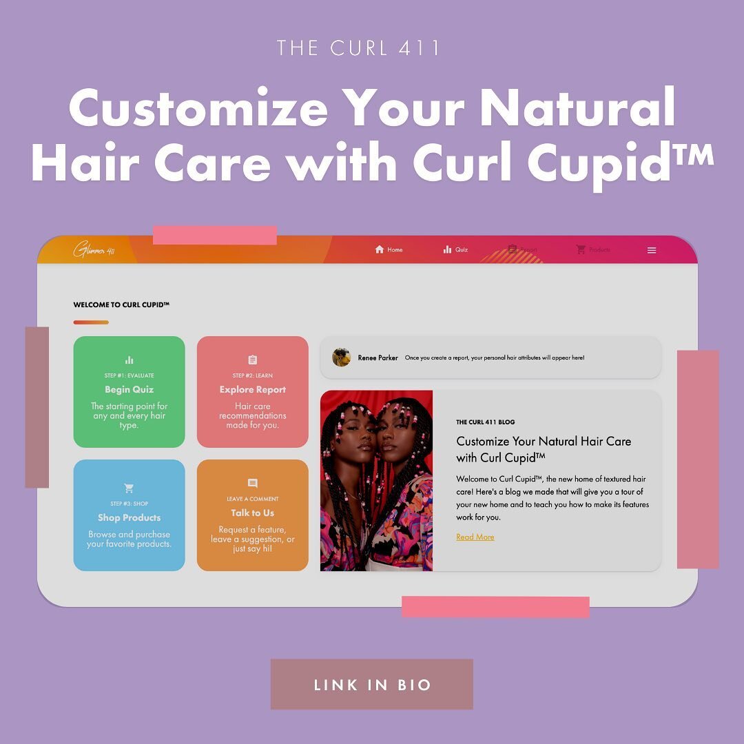 🤸🏾&zwj;♀️ It's finally here! 🤸🏾&zwj;♀️

We're excited to finally launch the official version of Curl Cupid&trade; 🥳

The #G411 team welcomes you to Curl Cupid&trade;, the new home of textured hair care! 🤩 Come get a tour of your new home and le