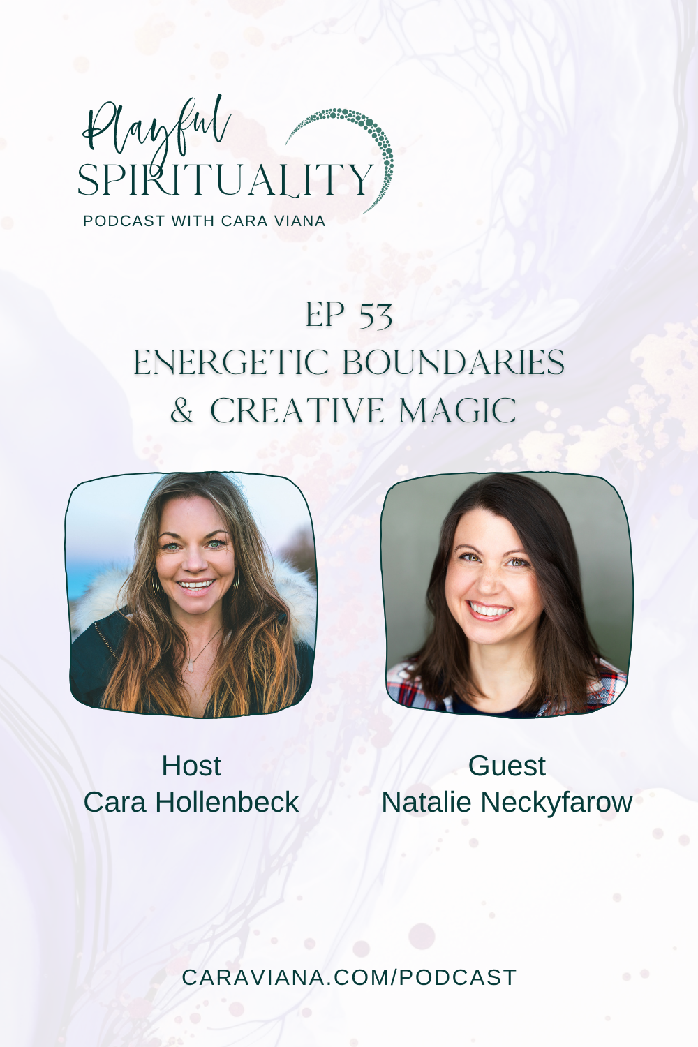 Episode 53 - Energetic Boundaries &amp; Creative Magic: A Conversation with Natalie Neckyfarow
