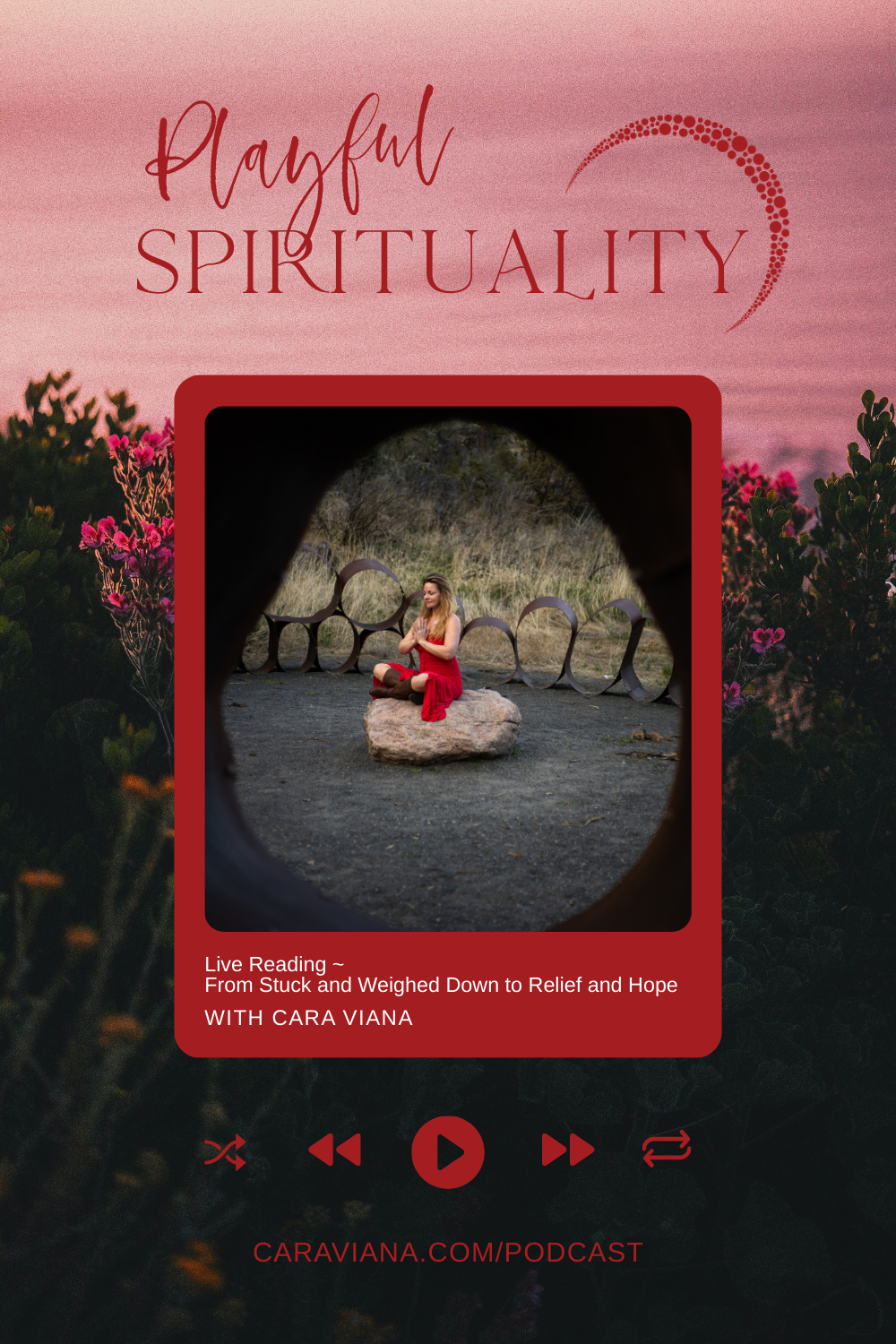 Episode 63 - Live Reading ~ From Stuck and Weighed Down to Relief and Hope