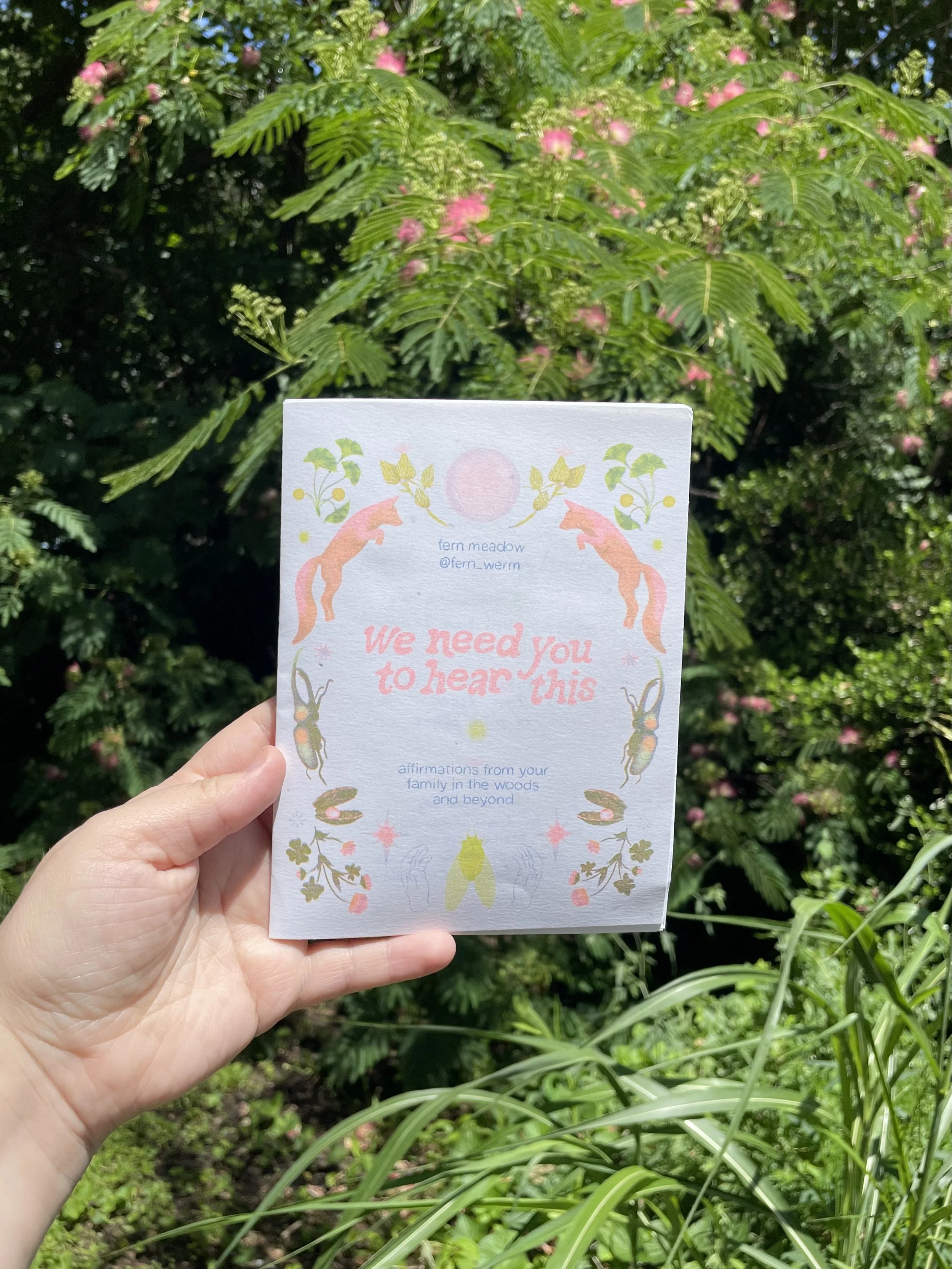 We Need You to Hear This: affirmations from your friends in the forest and beyond  *3rd Reprint