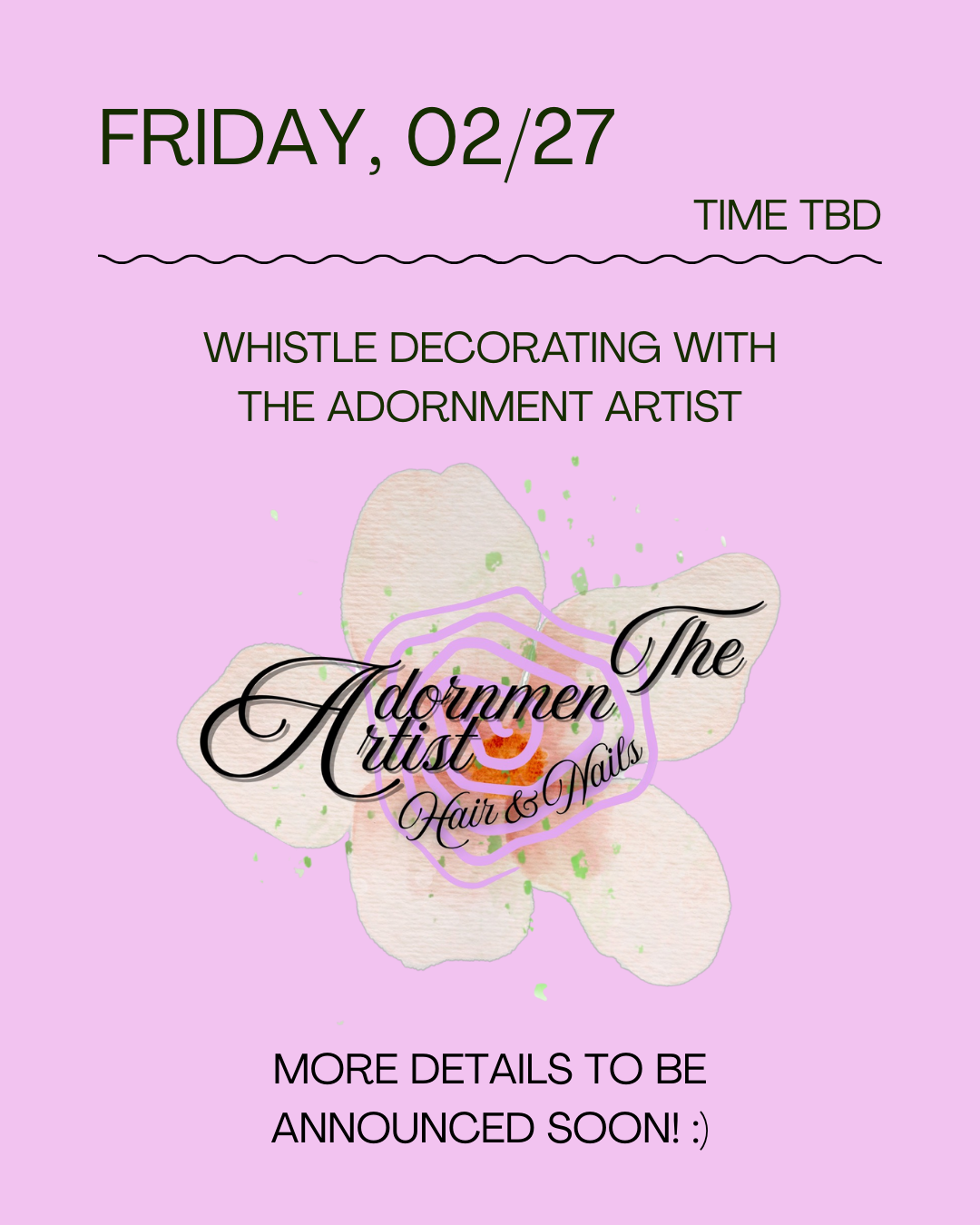 {RESCHEDULED} Whistle Decorating with the Adornment Artist