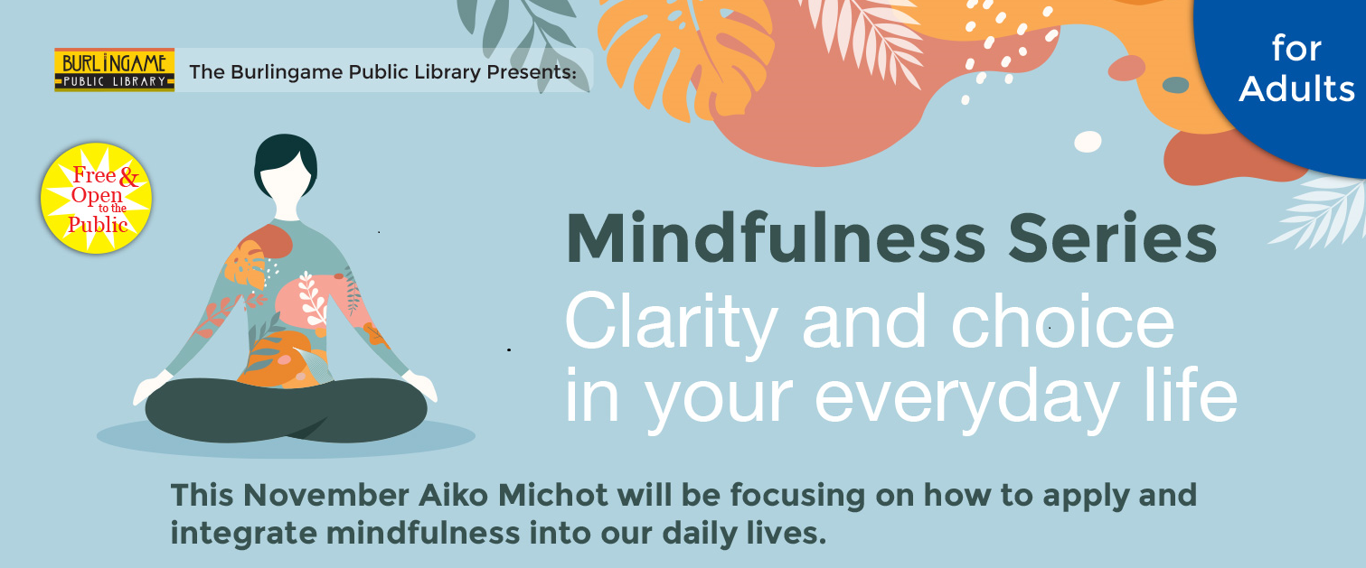 Integrating Mindfulness into Our Daily Lives 3 week series