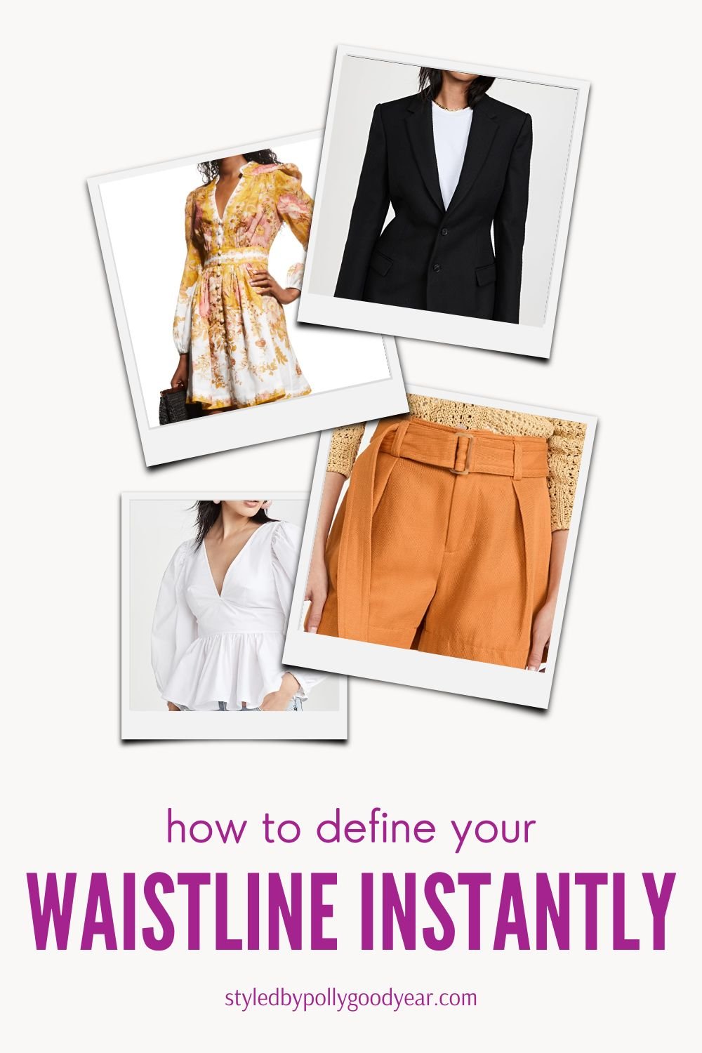 How to Define Your Waistline — Styled, by Polly Goodyear