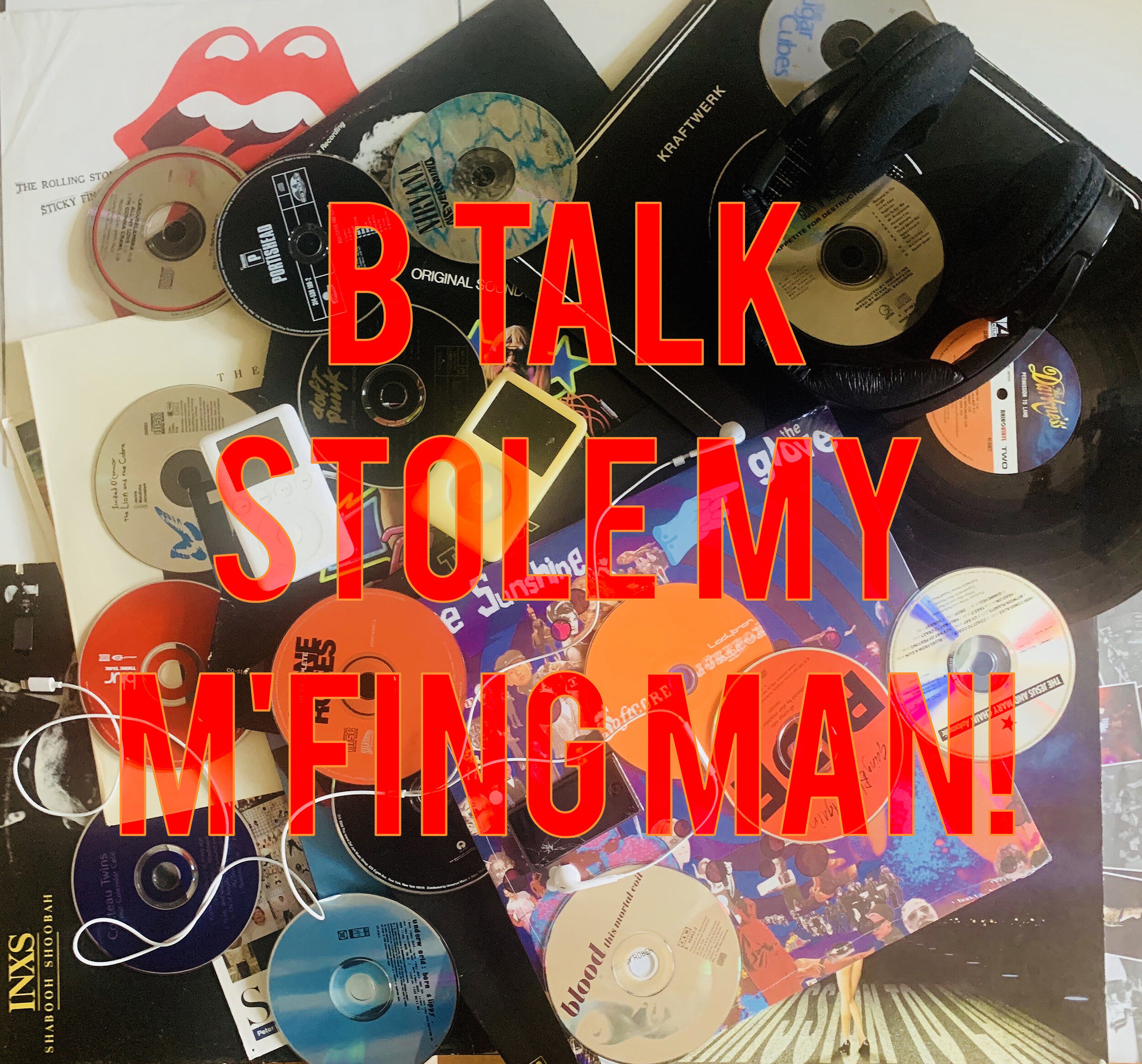 B Talk Stole My MF'ing Man!