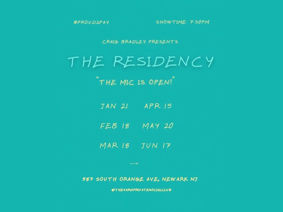 NEWARK - CRAIG BRADLEY PRESENTS: THE RESIDENCY "THE MIC IS OPEN!"