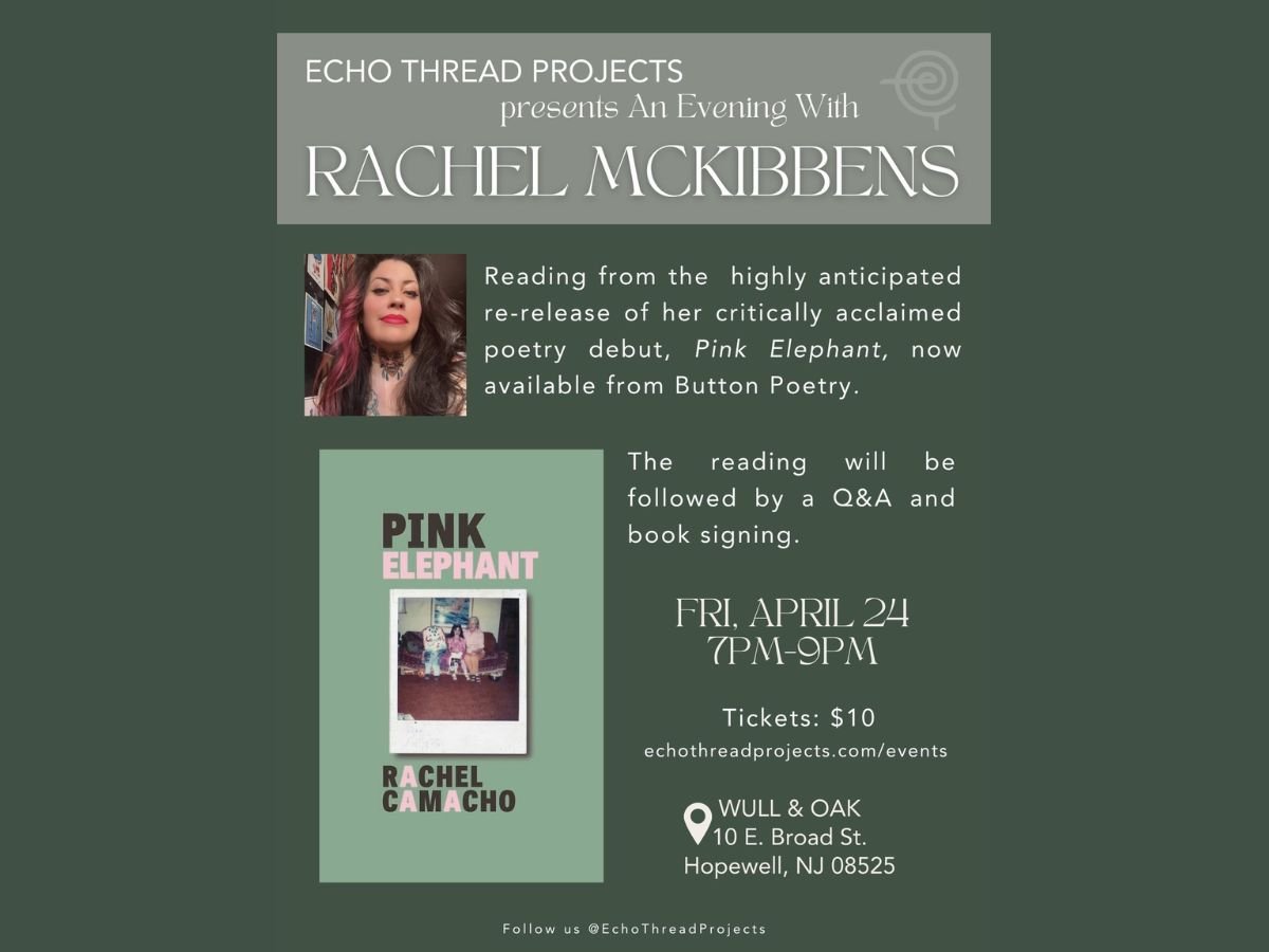 HOPEWELL - ECHO THREAD PROJECTS: An Evening With RACHEL MCKIBBENS