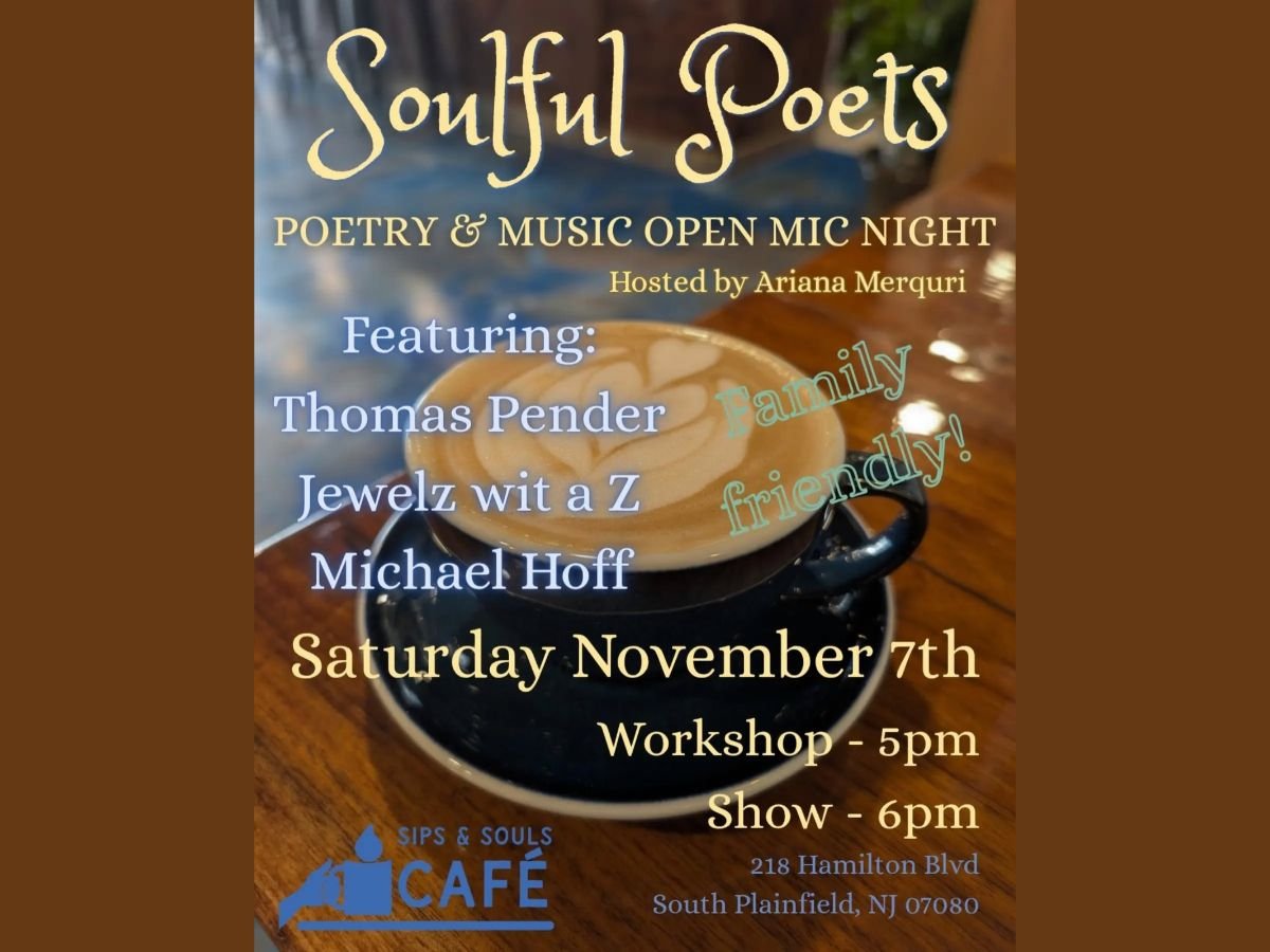 SOUTH PLAINFIELD - Soulful Poets: POETRY &amp; MUSIC OPEN MIC NIGHT
