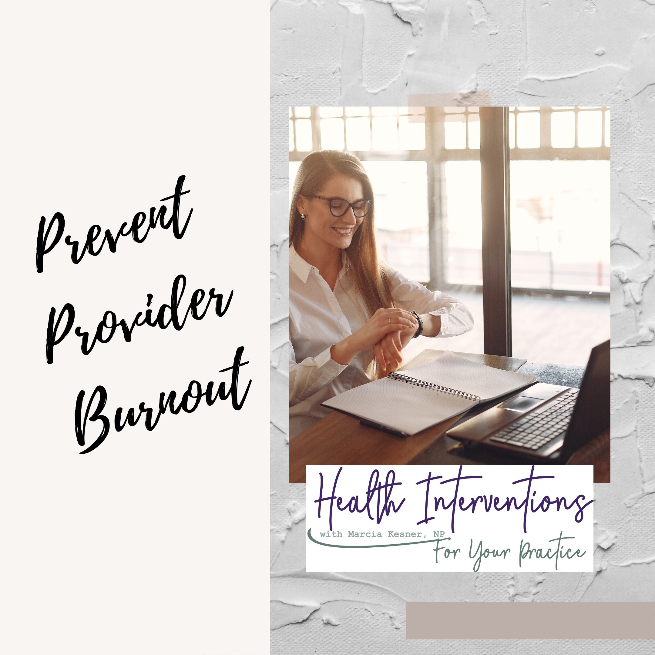 Episode #15 Preventing Provider Burnout