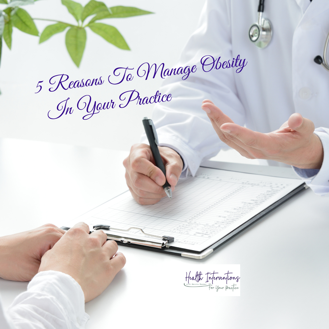 Episode #23 5 Reasons To Manage Obesity in Your Practice