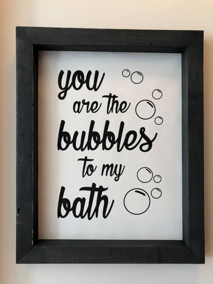 you are the bubbles to my bath copy.jpg