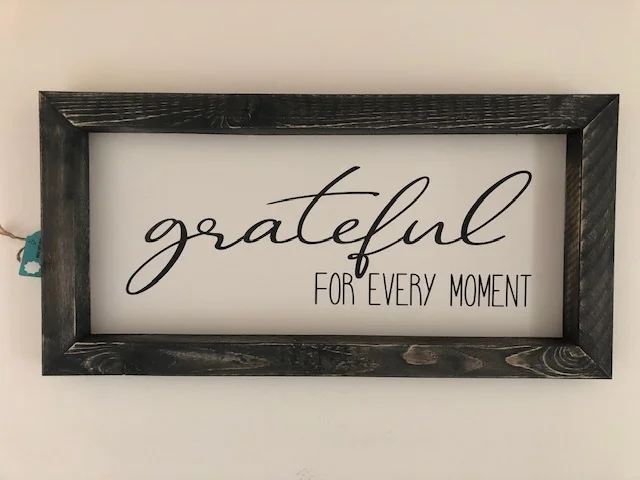 grateful for every moment.JPG