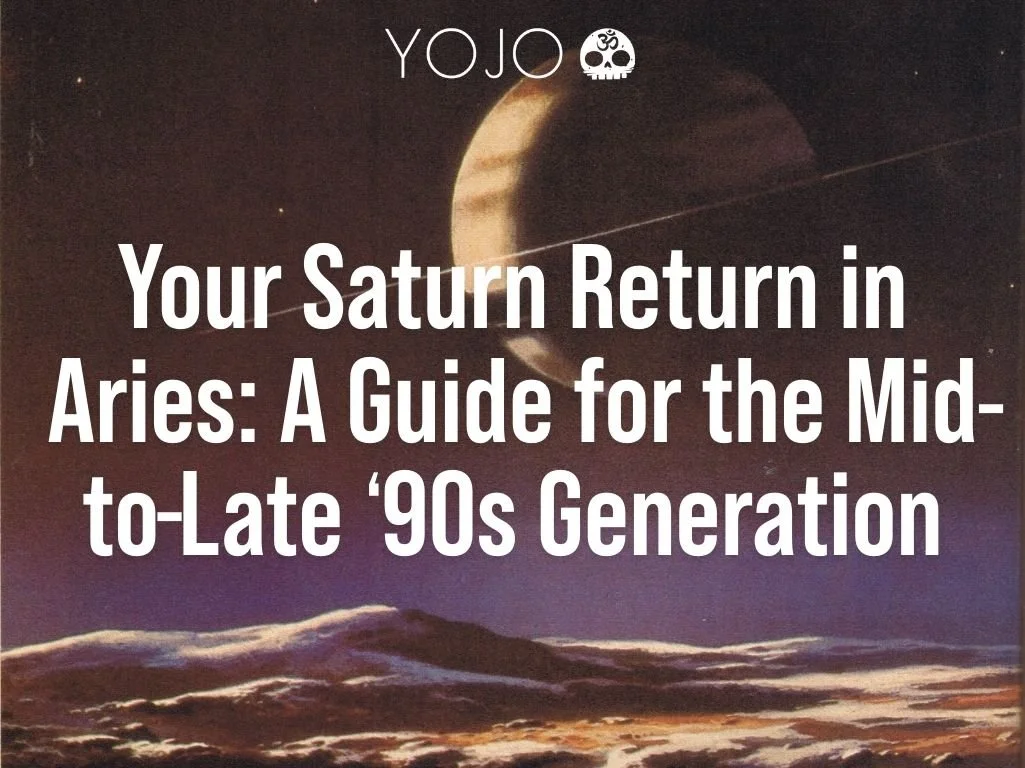 Your Saturn Return in Aries: A Guide for the Mid-to-Late '90s Generation