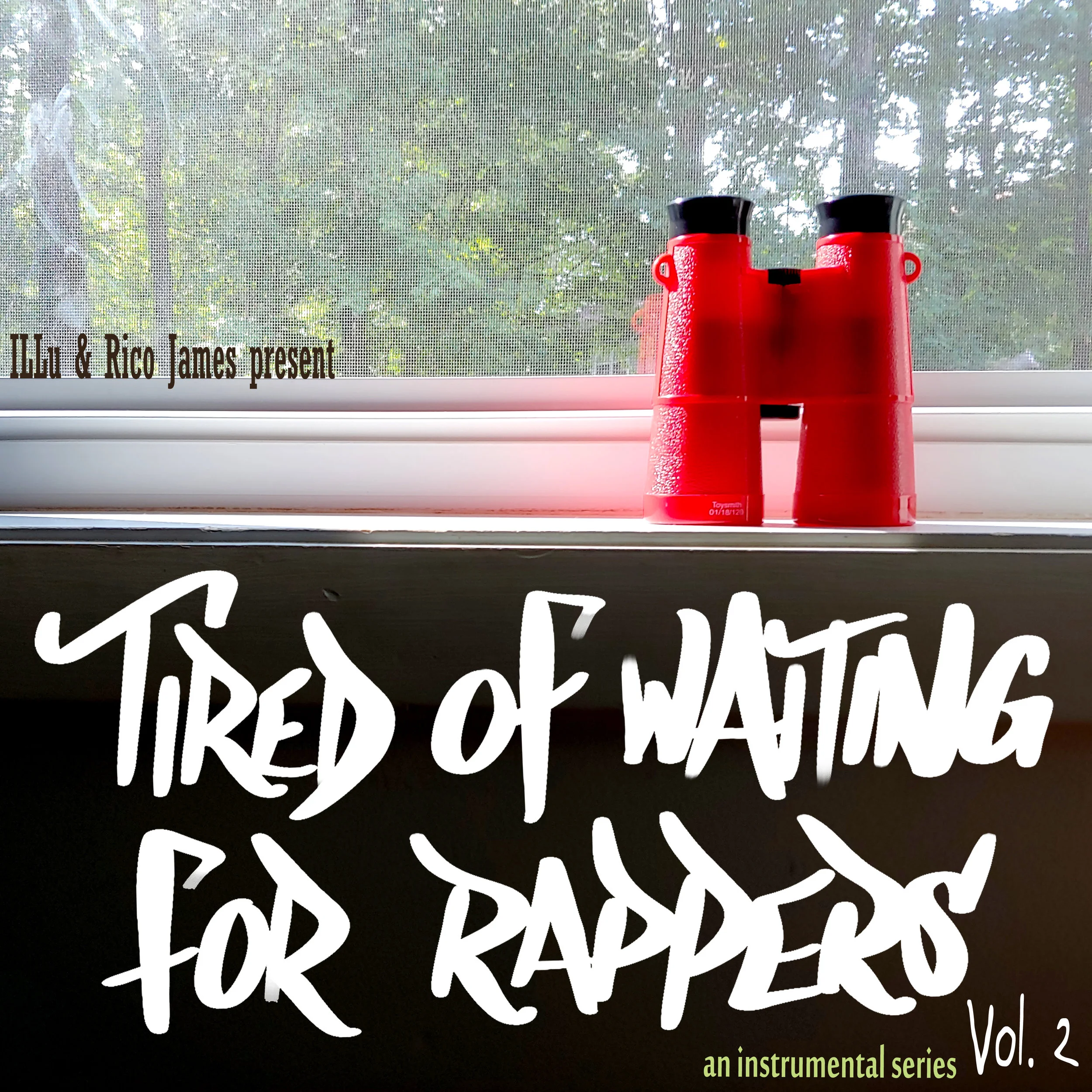 Tired Of Waiting For Rappers Vol. 2 by ILLu &amp; Rico James