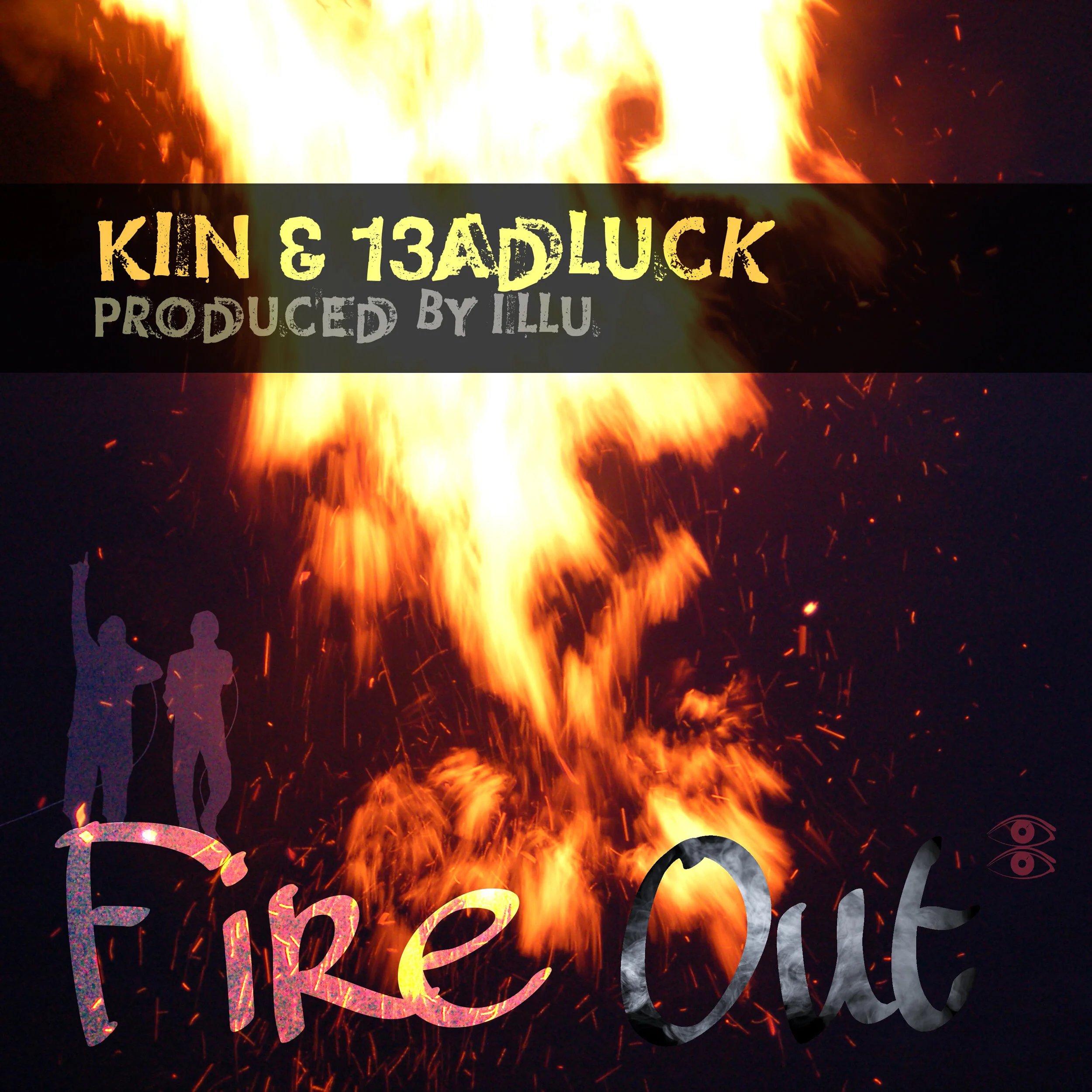 Fire Out by Kin &amp; 13aDluck