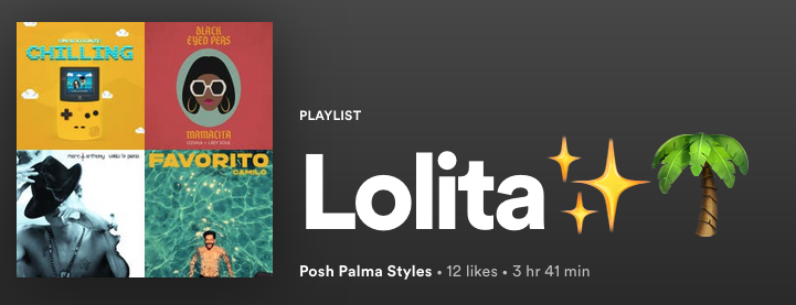 Lolita - Posh Palma Styles - Spotify Playlist