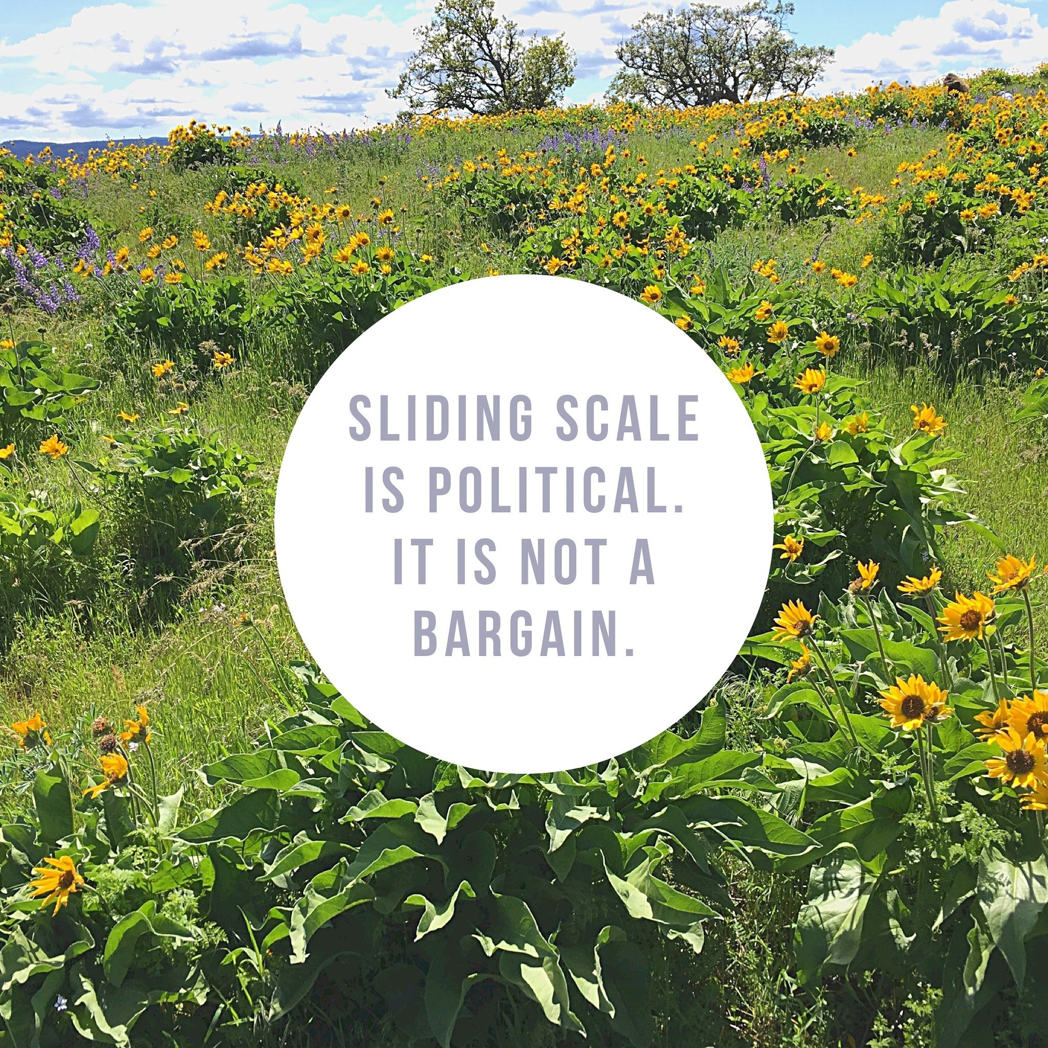 I am sharing some updates to how I use a sliding scale as my practice continues to evolve.
⁣
I choose for all of my services to be sliding scale, because I believe that as a community, we are prosperous. We have the resources to care for ourselves an