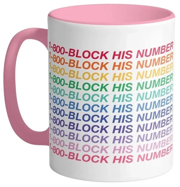 1-800- BLOCK HIS NUMBER Mug