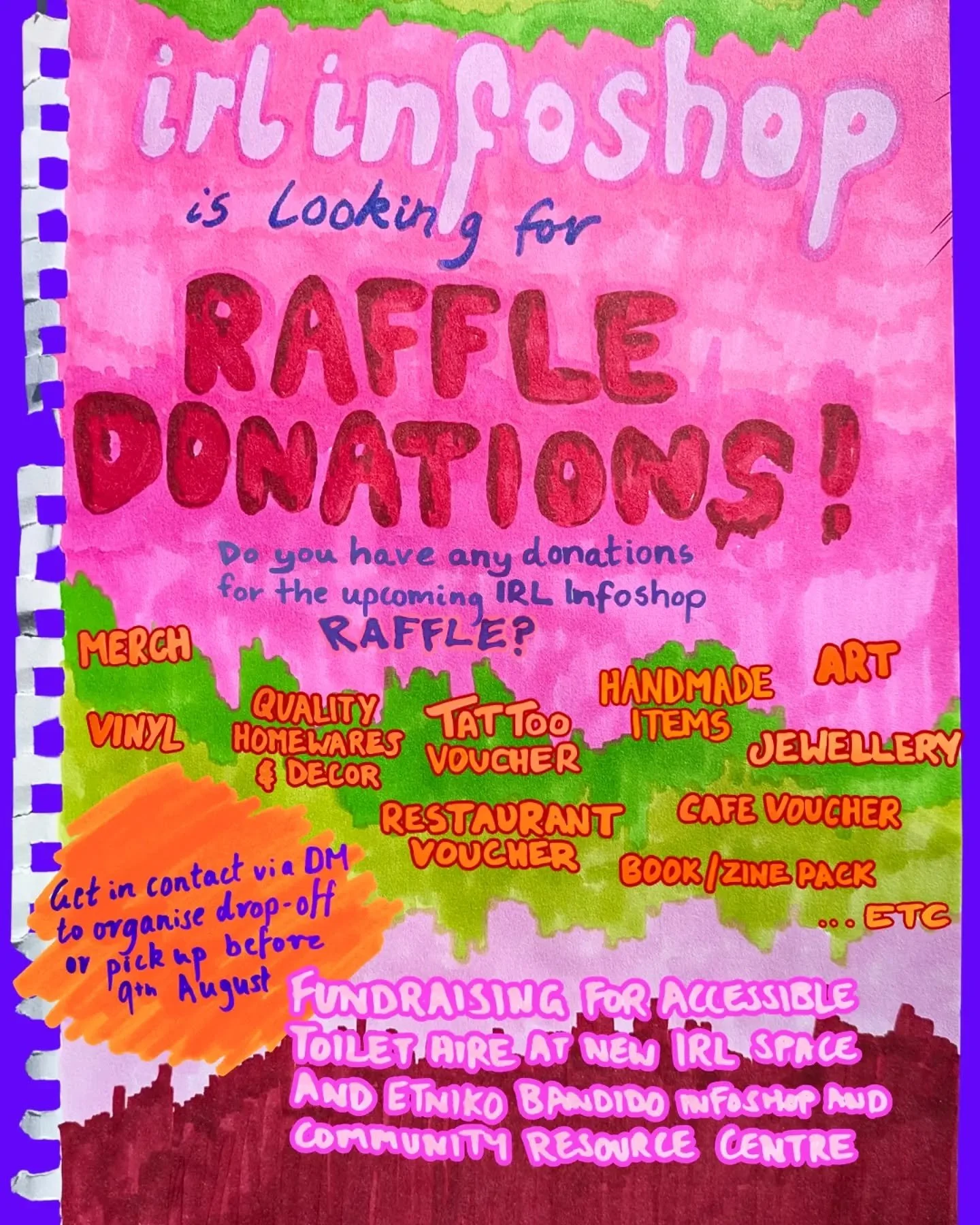IRL Infoshop is looking for raffle donations!

Do you have any donations for the upcoming @irlinfoshop raffle? 

We're looking for things like: tattoo vouchers, art, quality homewares and decor, vouchers for your restaurant or cafe, jewellery, experi