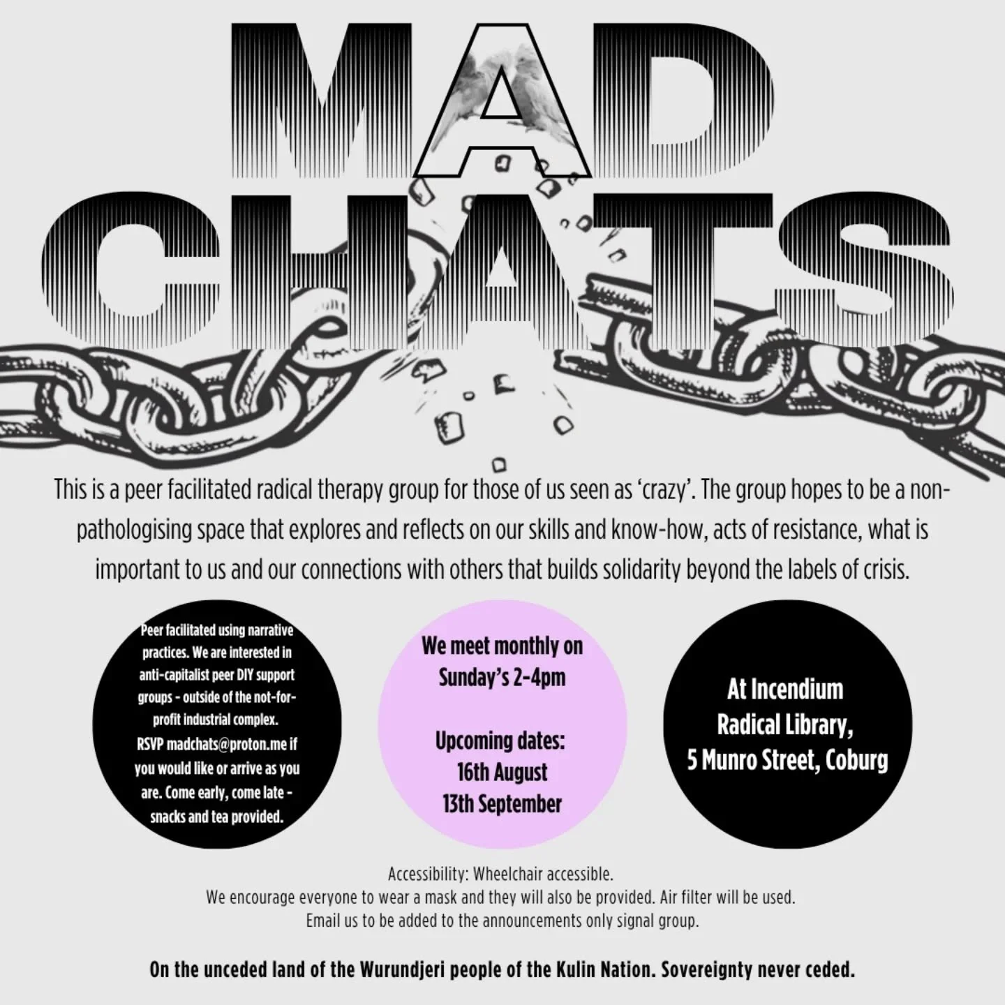 Next Mad Chats - Sunday August 16th 2-4pm 🌿✨

At Incendium Radical Library - 5 Munro Street, Coburg

Accessibility: wheelchair accessible. We encourage everyone to wear a mask and they will also be provided. Air filter will be used.

We meet monthly