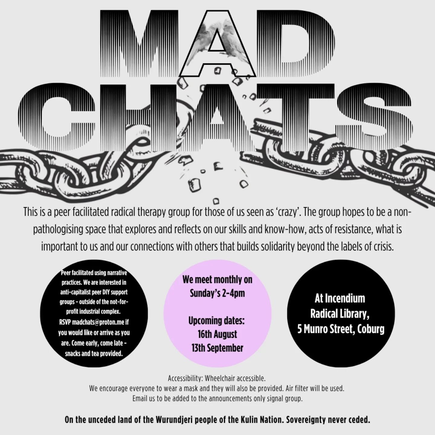 Next Mad Chats - Sunday August 16th 2-4pm 🌿✨

At Incendium Radical Library - 5 Munro Street, Coburg

Accessibility: wheelchair accessible. We encourage everyone to wear a mask and they will also be provided. Air filter will be used.

We meet monthly