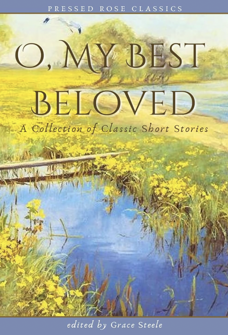 O, My Best Beloved edited by Grace Steele