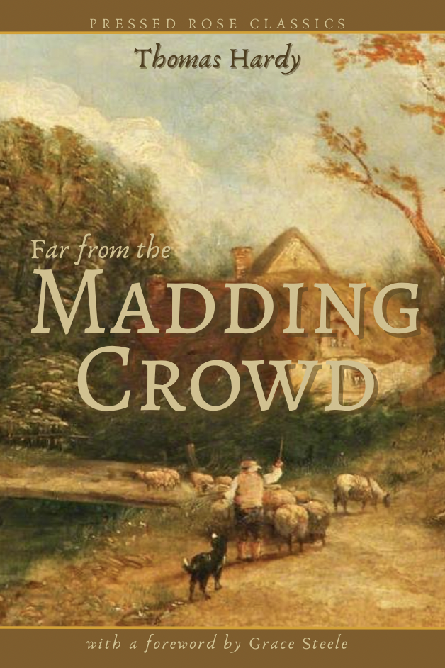 Far from the Madding Crowd by Thomas Hardy
