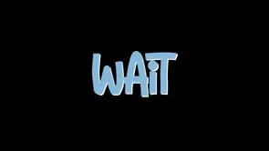 Wait