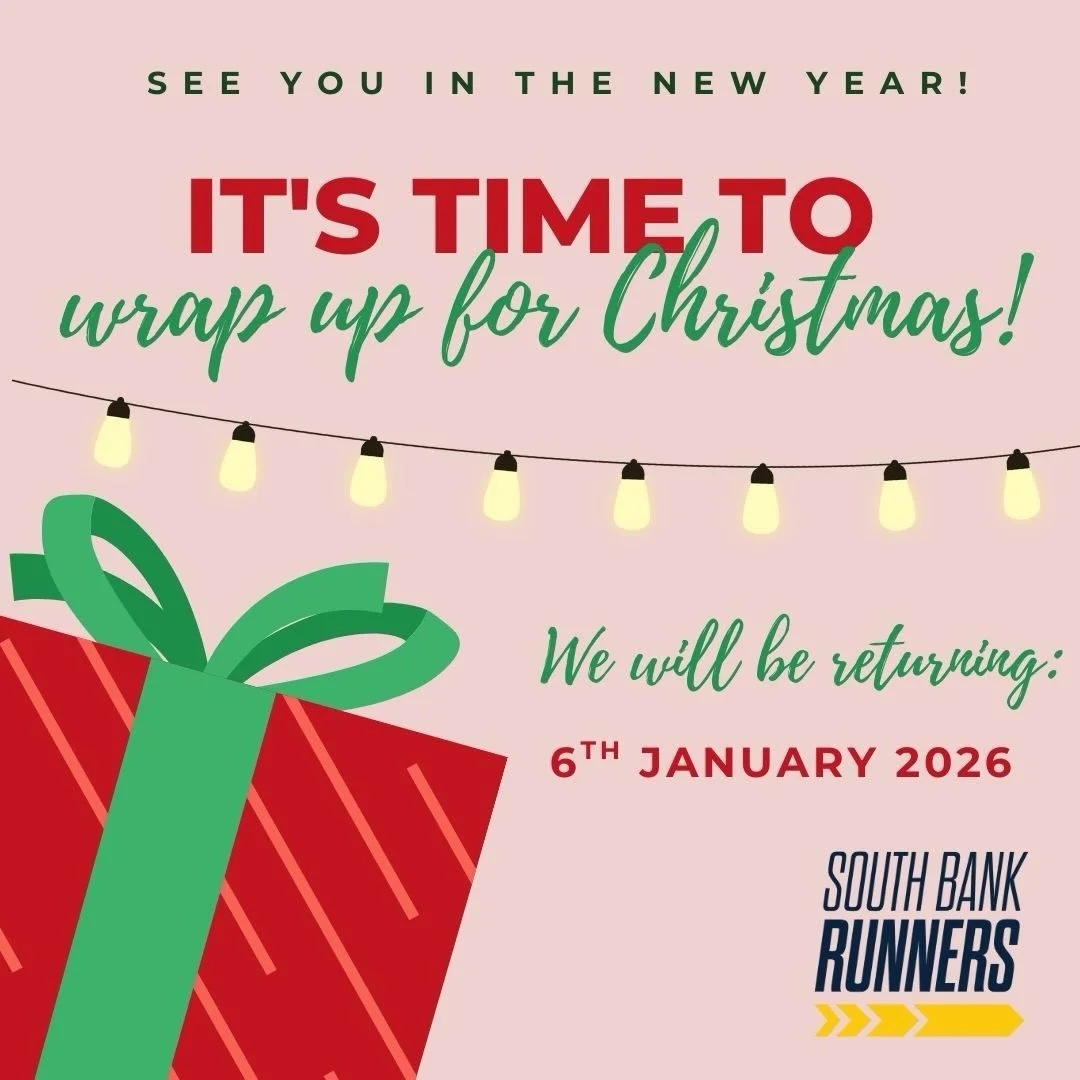 We&rsquo;re taking a well-deserved break from training sessions before a big bright new year. We will be returning back to our normal sessions on Tuesday 6th January 2026. 

South Bank Parkrun is on during this break however to scratch your running i