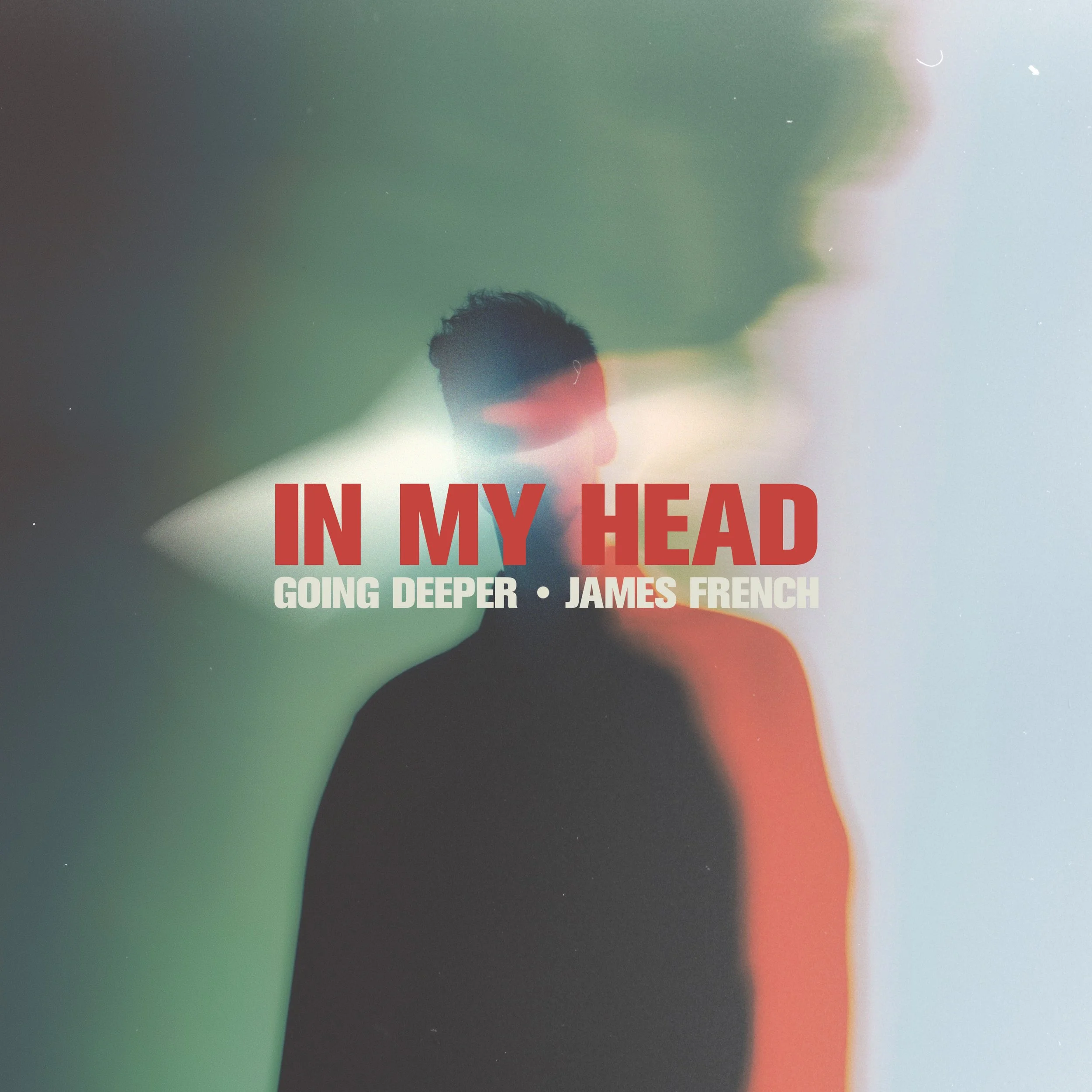 Going Deeper, James French  - In My Head.jpg