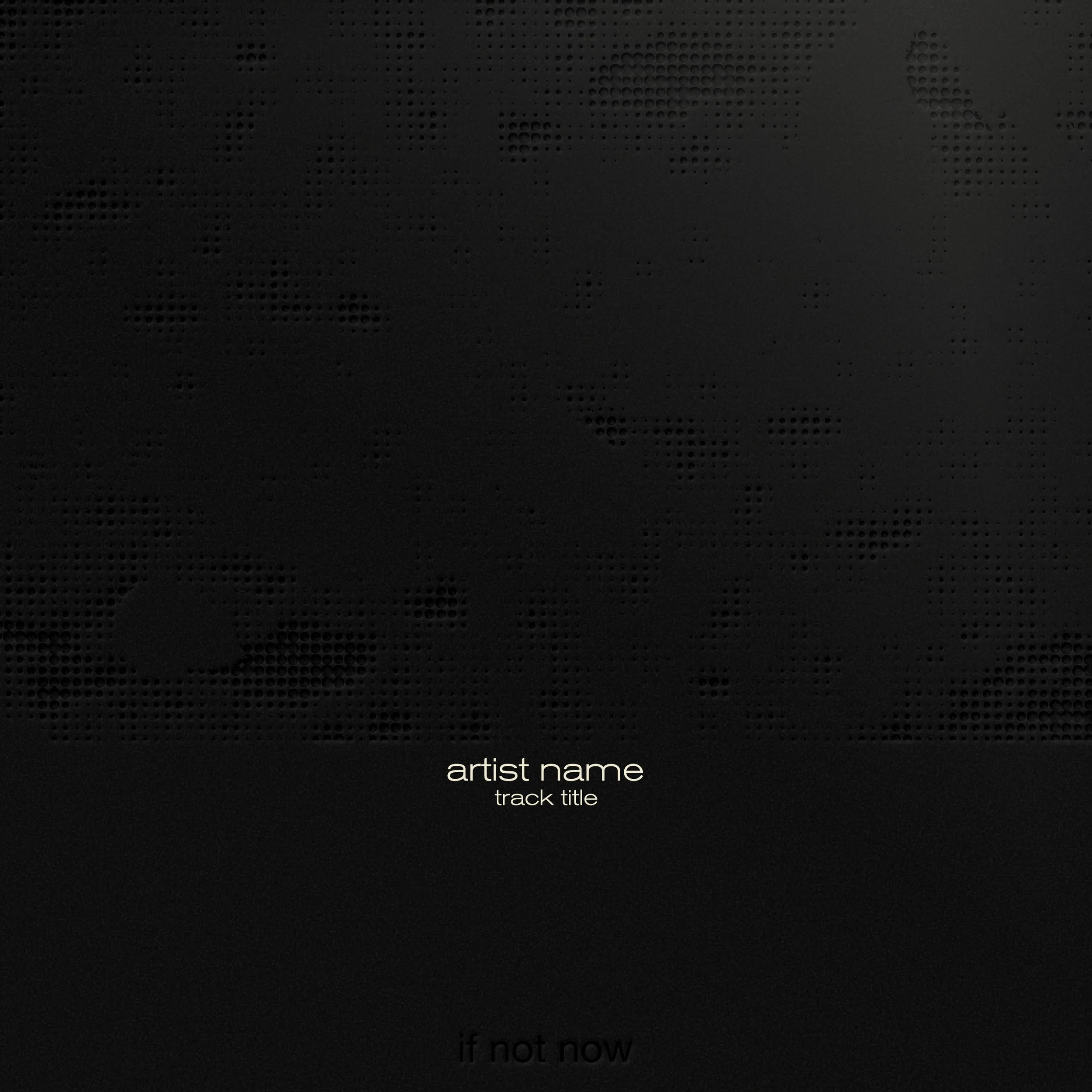 If Not Now_Release Template.jpg