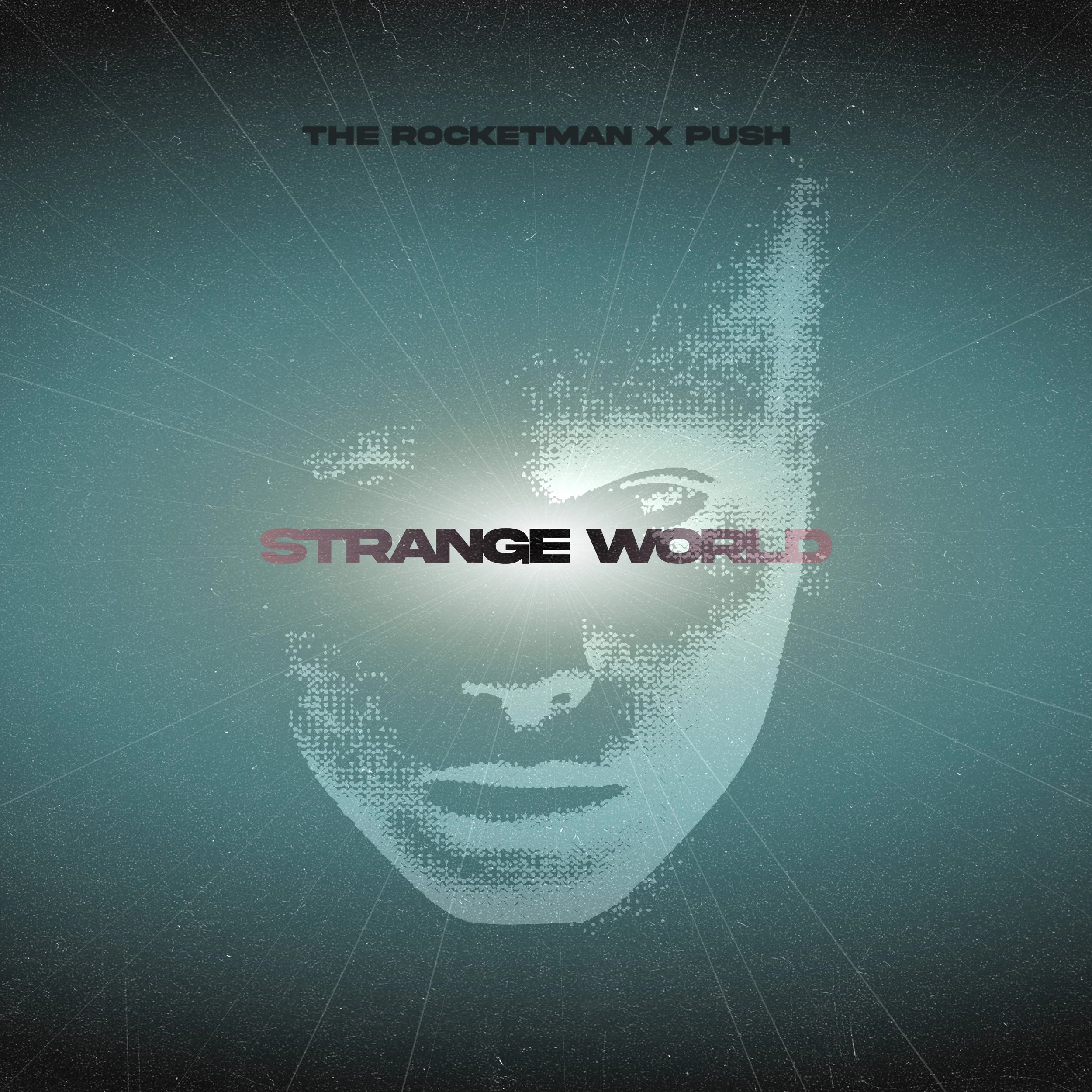The Rocketman x Push - Strange World.jpg